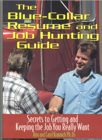 The Blue Collar Resume and Job Hunting Guide (Secrets to Getting the Job You Really Want) by Ron Krannich, Caryl Krannich, 9781570232589