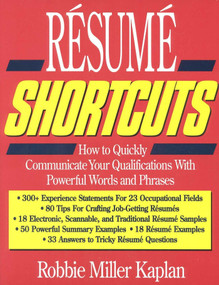 Resume Shortcuts (How to Quickly Communicate Your Qualifications With Powerful Words and Phrases) by Robbie Miller Kaplan, 9781570230714
