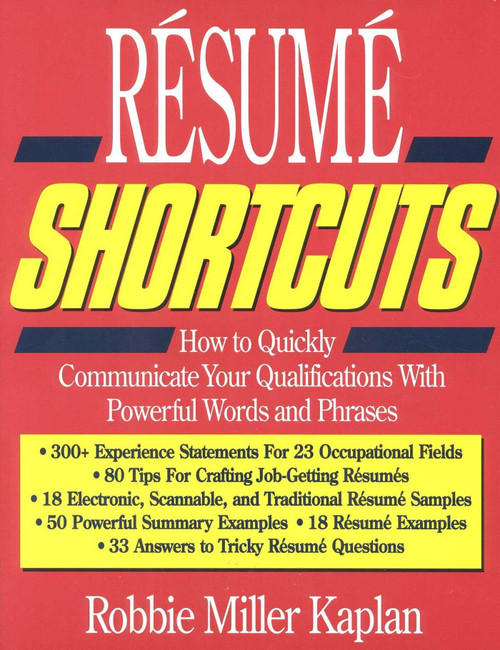 Resume Shortcuts (How to Quickly Communicate Your Qualifications With Powerful Words and Phrases) by Robbie Miller Kaplan, 9781570230714