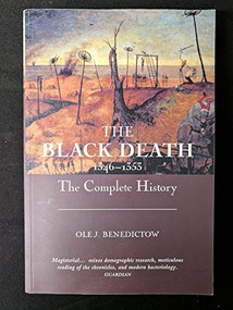 The Black Death 1346-1353: The Complete History by Ole J Benedictow, 9781843832140