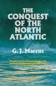 The Conquest of the North Atlantic by G. J. Marcus, G.J. Marcus, 9781843833161