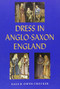 Dress in Anglo-Saxon England by Gale R Owen-Crocker, 9781843835721