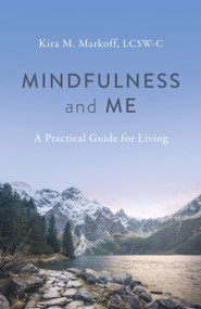Mindfulness and Me - 9781803412221 by Kira M. Markoff, LCSW-C, 9781803412221