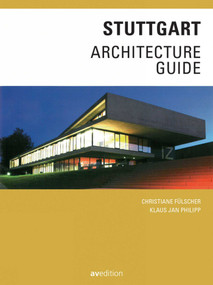 Stuttgart Architecture Guide by Christiane Fulscher, Klaus Jan Philipp, 9783899862645
