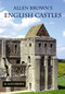 Allen Brown's English Castles by R. Allen Brown, 9781843830696