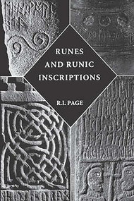 Runes and Runic Inscriptions (Collected Essays on Anglo-Saxon and Viking Runes) by R.I. Page, 9780851155999
