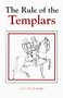 The Rule of the Templars (The French Text of the Rule of the Order of the Knights Templar) by J.M. Upton-Ward, 9780851157016