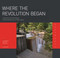Where the Revolution Began by Randy Gragg, 9780982439210