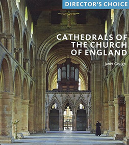 Cathedrals of the Church of England (Director's Choice) by Janet  Gough, 9781857599404