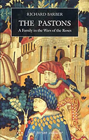 The Pastons (A Family in the Wars of the Roses) by Richard Barber, 9781843831112