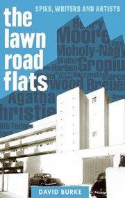 The Lawn Road Flats (Spies, Writers and Artists) by David Burke, 9781843837831