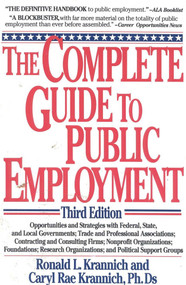 Complete Guide to Public Employment by Ron Krannich, Caryl Krannich, 9780942710946