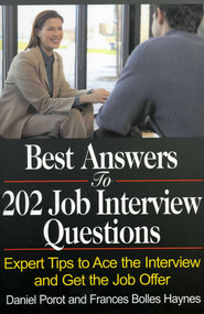Best Answers to 202 Job Interview Questions (Expert Tips to Ace the Interview and Get the Job Offer) by Daniel Porot, Frances Bolles Haynes, 9781570232718