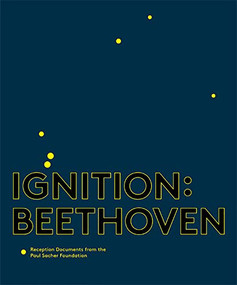 Ignition: Beethoven (Reception Documents from the Paul Sacher Foundation) by Felix Meyer, Simon Obert, 9781783275908