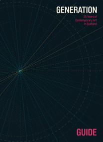 Generation: 25 years Contemporary Art in Scotland Guide by Moira Jeffrey, 9781906270711