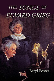 The Songs of Edvard Grieg by Beryl Foster, 9781843833437
