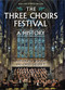 The Three Choirs Festival: A History (New and Revised Edition) by Anthony Boden, Paul Hedley, 9781783272099