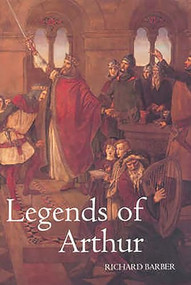 Legends of Arthur by Richard Barber, 9780851159508