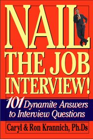 Nail the Job Interview! (101 Dynamite Answers to Interview Questions) by Caryl Krannich, 9781570232657