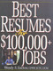 Best Resumes For $100,000+ Jobs by Wendy S. Enelow, 9781570231681