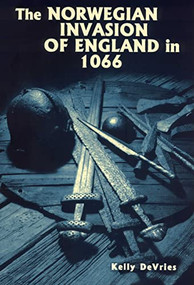 The Norwegian Invasion of England in 1066 - 9781843830276 by Kelly DeVries, 9781843830276