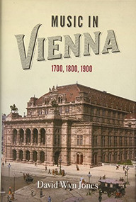 Music in Vienna (1700, 1800, 1900) - 9781783271078 by David Wyn Jones, 9781783271078