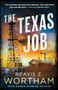 The Texas Job by Reavis Z. Wortham, 9781464215704
