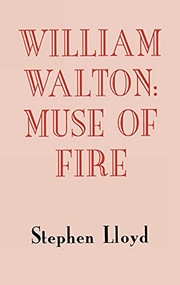 William Walton: Muse of Fire by Stephen Lloyd, 9780851158037