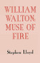 William Walton: Muse of Fire by Stephen Lloyd, 9780851158037