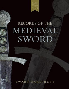 Records of the Medieval Sword by Ewart Oakeshott, 9780851155661