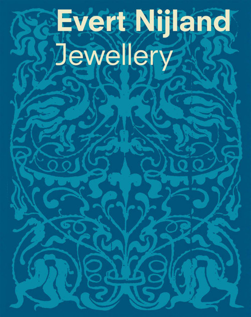 Evert Nijland (Jewellery) by Ward Schrijver, 9783897904699