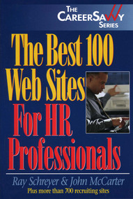 The Best 100 Web Sites for HR Professionals by Ray Schreyer, John McCarter, 9781570231308