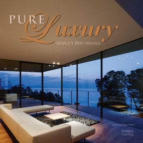 Pure Luxury (World's Best Houses) by Driss Fatih, 9781864704969