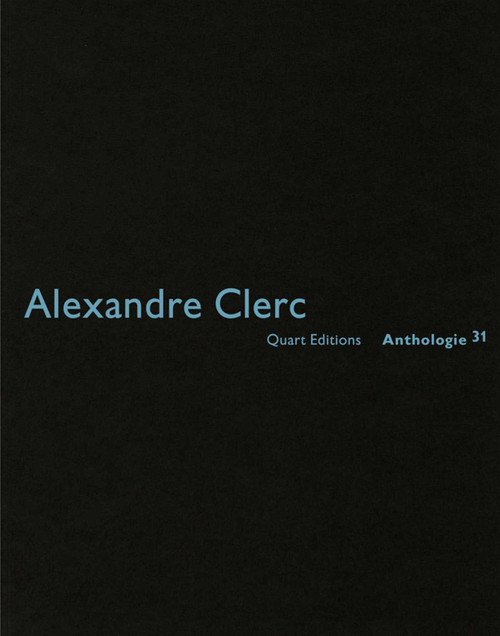 Alexandre Clerc: Anthologies 30 (German Edition) by Heinz Wirz, 9783037611111