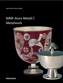 Ikora Metalwork by WMF by Heinz Scheiffele, 9783897901919