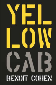 Yellow Cab (A French Filmmaker's American Dream) by Benoit Cohen, 9781938461354