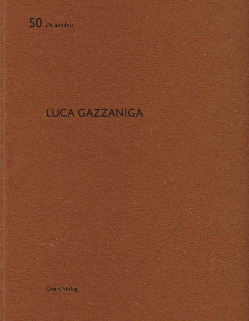 Luca Gazzaniga (De aedibus 50) by Kenneth Frampton, Heinz Wirz, 9783037610527