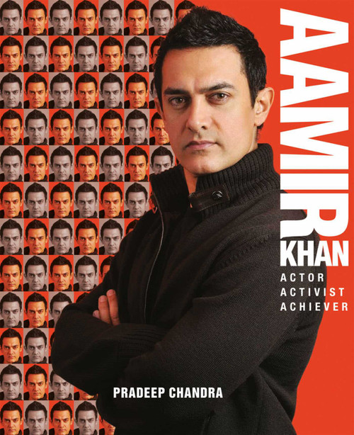 Aamir Khan (Actor, Activist, Achiever) by Pradeep Chandra, 9789383098293