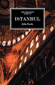 Companion Guide to Istanbul (and around the Marmara) by John Freely, 9781900639316