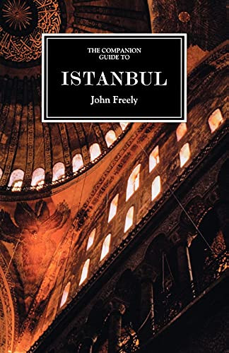 Companion Guide to Istanbul (and around the Marmara) by John Freely, 9781900639316