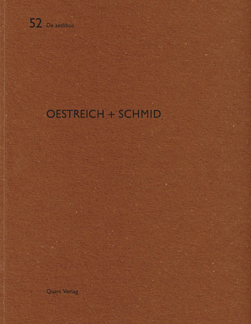 Oestreich + Schmid (De aedibus 52) by Katrin Eberhard, 9783037610749