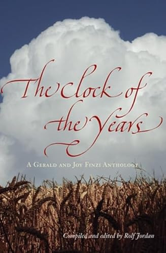 The Clock of the Years (A Gerald and Joy Finzi Anthology) by Rolf Jordan, Rolf Jordan, 9780955637308