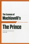 The Essence of Machiavelli's The Prince by Carlo Celli, Carlo Celli, 9781604190434