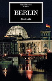 The Companion Guide to Berlin by Brian Ladd, 9781900639286