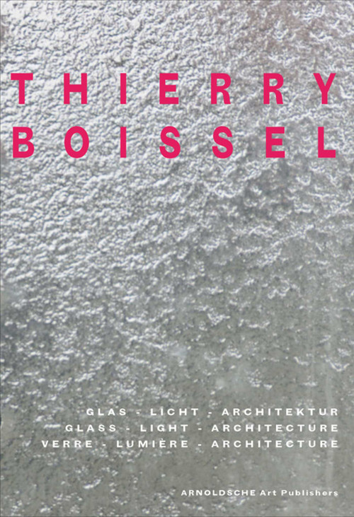 Thierry Boissel by Christine Jung, August Heuser, 9783897903692