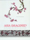 Asia Imagined (In the Baur and Cartier Collections) by Estelle  Niklès  van Osselt, Pascale  Lepeu, Song  Haiyang, 9788874397228