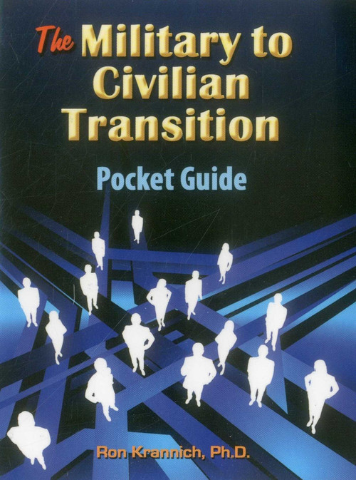 Military-to-Civilian Transition Pocket Guide by Ron Krannich, 9781570233470