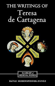 The Writings of Teresa de Cartagena by Dayle Seidenspinner-Nunez, 9780859914468