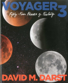 Voyager 3 (Fifty Four Phases of Feeling) by David  Martin Darst, 9780983062226
