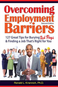 Overcoming Barriers to Employment (A Step by Step Guide to Career Success) by Ron Krannich, Caryl Krannich, 9781570232534